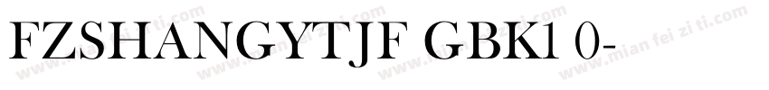 FZSHANGYTJF GBK1 0字体转换